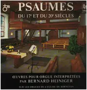 Bernard Heiniger - Psaumes du 17e et du 20e siècles