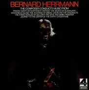 Bernard Herrmann - Bernard Herrmann Conducts Psycho And Other Film Scores