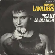 Bernard Lavilliers - Pigalle La Blanche