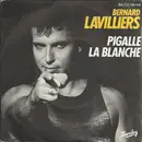 7inch Vinyl Single - Bernard Lavilliers - Pigalle La Blanche