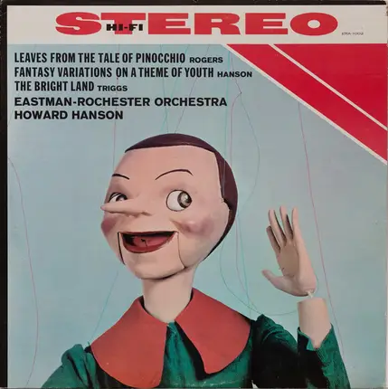 Bernard Rogers / Howard Hanson / Harold Triggs - Eastman-Rochester Orchestra , Howard Hanson , Marj - Leaves From The Tale Of Pinocchio / Fantasy Variations On A Theme Of Youth / The Bright Land
