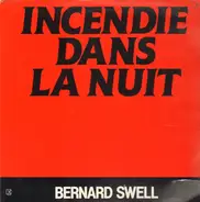 Bernard Swell - Incendie Dans La Nuit / A Coups De Couteau Dans Le Coeur