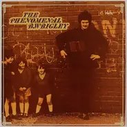 Bernard Wrigley , Wilf Darlington - The Phenomenal B. Wrigley - Folk Songs, Tunes And Drolleries