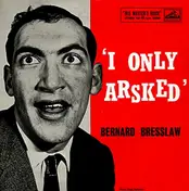 Bernard Bresslaw - I Only Arsked