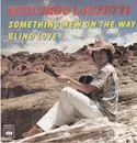 7inch Vinyl Single - Bernardo Lanzetti - Something New On The Way / Blind Love