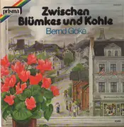 LP - Bern Göke - Zwischen Blümkes und Kohle