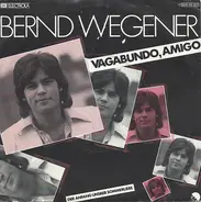 Bernd Wegener - Vagabundo, Amigo