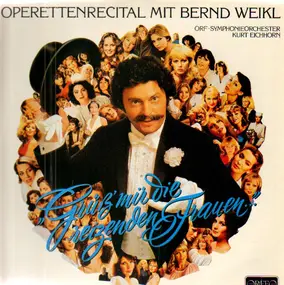 Bernd Weikl - Grüß' mir die reizenden Frauen...