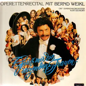 Bernd Weikl - Grüß' mir die reizenden Frauen...