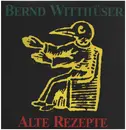 LP - Bernd Witthuser - Alte Rezepte