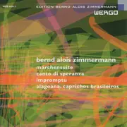 CD - Bernd Alois Zimmermann - Märchensuite, Canto di Speranza, Impromptu, Alagoana. Caprichos Brasileiros