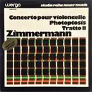 LP - Bernd Alois Zimmermann - Concerto Pour Violoncelle / Photoptosis / Tratto II