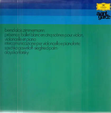 Bernd Alois Zimmermann / Saschko Gawriloff / Siegfried Palm / Aloys Kontarsky - Présence: Ballet Blanc En Cinq Scènes Pour Violon, Violoncelle Et Piano / Intercomunicazione Per Vi