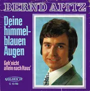 7inch Vinyl Single - Bernd Apitz - Deine Himmelblauen Augen