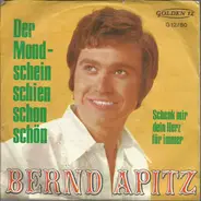 Bernd Apitz - Der Mondschein Schien Schon Schön