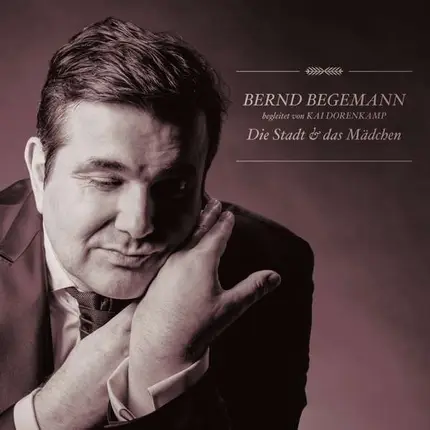 Bernd Begemann - Die Stadt & Das Mädchen