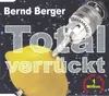 CD Single - Bernd Berger - Total Verrückt