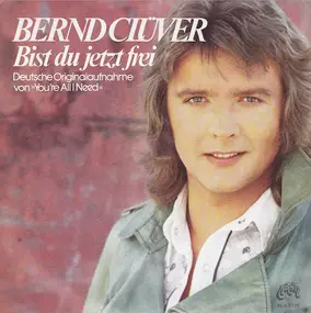 Bernd Clüver - Bist Du Jetzt Frei