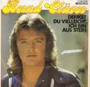 7inch Vinyl Single - Bernd Clüver - Denkst Du Vielleicht, Ich Bin Aus Stein