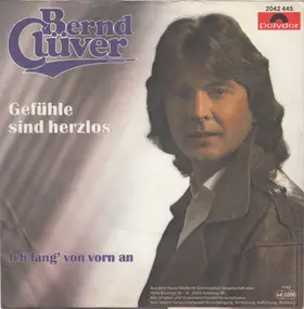 Bernd Clüver - Gefühle Sind Herzlos