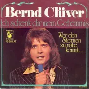 Bernd Clüver - Ich Schenk' Dir Mein Geheimnis