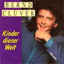 7inch Vinyl Single - Bernd Clüver - Kinder Dieser Welt