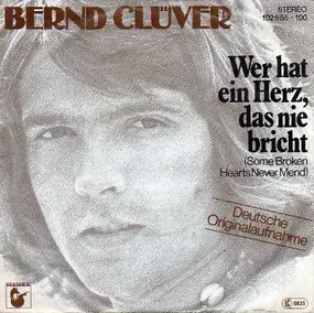 Bernd Clüver - Wer Hat Ein Herz, Das Nie Bricht (Some Broken Hearts Never Mend)