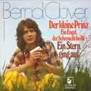 7inch Vinyl Single - Bernd Clüver - Der Kleine Prinz (Ein Engel, Der Sehnsucht Heißt)