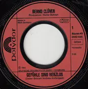 7inch Vinyl Single - Bernd Clüver - Gefühle Sind Herzlos