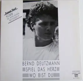 Bernd Deutzmann - Spiel das Herz