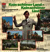 LP - Bernd Faber , Musikkorps Der Bundeswehr - Kein Schöner Land - Kein Schöner Lied