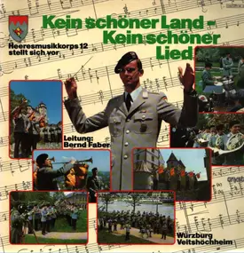 Musikkorps der Bundeswehr - Kein Schöner Land - Kein Schöner Lied