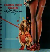 Bernd Kaczmarek - Frauen Über Frauen Ich Fasse Es Kaum