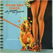 7inch Vinyl Single - Bernd Kaczmarek - Frauen Über Frauen, Ich Fasse Es Kaum / Wien