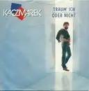 7inch Vinyl Single - Bernd Kaczmarek - Träum' Ich Oder Nicht