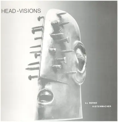 Bernd Kistenmacher - Head-Visions