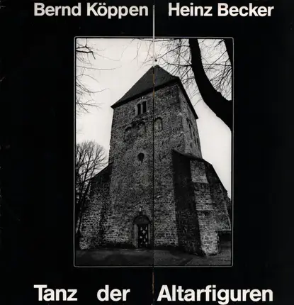 Bernd Köppen / Heinz Becker - Tanz Der Altarfiguren