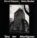 LP - Bernd Köppen / Heinz Becker - Tanz Der Altarfiguren