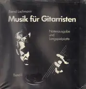 Bernd Lachmann - Musik für Gitarristen - Notenausgabe und Langspielplatte