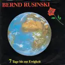 7inch Vinyl Single - Bernd Rusinski - 7 Tage Bis Zur Ewigkeit
