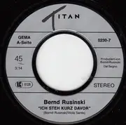 7inch Vinyl Single - Bernd Rusinski - Ich Steh Kurz Davor