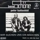 7inch Vinyl Single - Bernd Schöne , Peter Battenfeld - Wir Suchen Uns Ein Mädchen