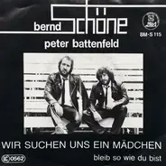 Bernd Schöne , Peter Battenfeld - Wir Suchen Uns Ein Mädchen