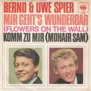 7inch Vinyl Single - Bernd Spier + Uwe Spier - Mir Geht's Wunderbar - no cover