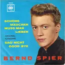 7inch Vinyl Single - Bernd Spier - Schöne Mädchen Muß Man Lieben