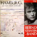 7inch Vinyl Single - Bernd Stantin + Band - Hamburg, Ick Hab' Mich Verknallt
