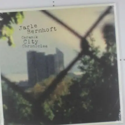 Bernhoft - Ceramic City Crhonicles