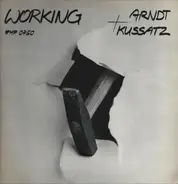 Bernhard Arndt + Manfred Kussatz - Working