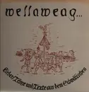 LP - Bernhard Bitterwolf - Wellaweag... Lieder, Tänze und Texte aus dem Schwäbischen