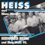 Bernhard Brink und Blau-Weiß 90 - Heiss Auf Blau-Weiß